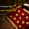 Care and Storage Tips for Marwadi Chunri Pila to Last Long