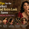 7 Easy Tips for the Perfect Bollywood Retro Look in Saree