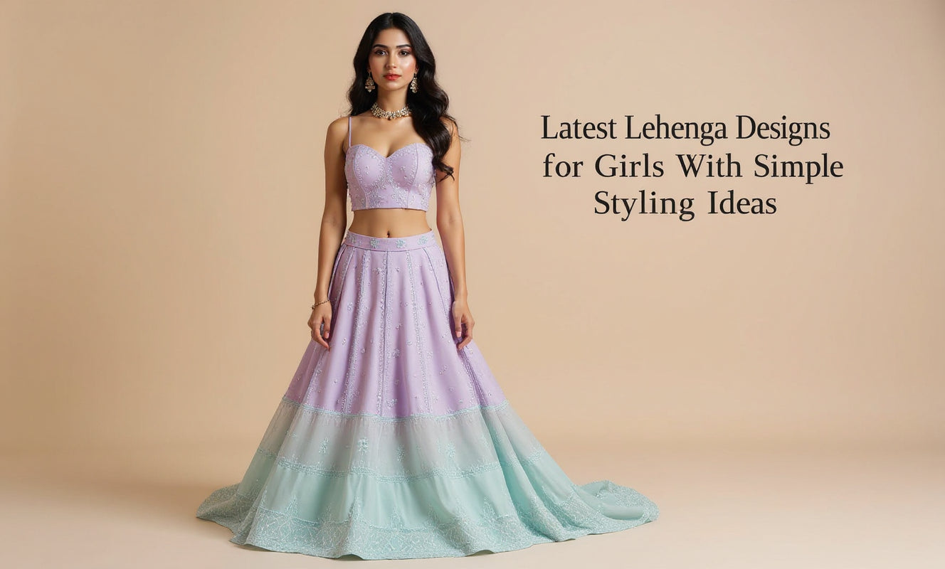 Modern Lehenga Looks: Simple Styling Guide for College Girls & Young Adults