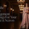 Choose the Right Engagement Lehenga for Venue and Season