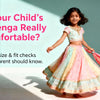 Comfortable Lehenga for Kids Size Guide and Care Tips