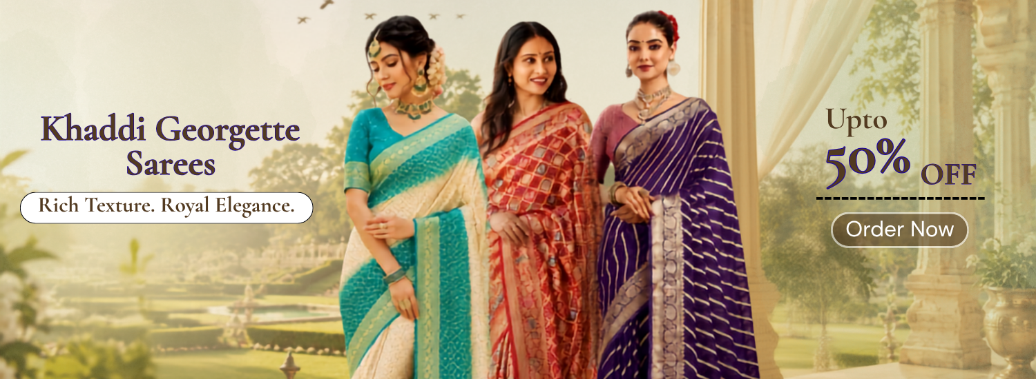 Khaddi_ Georgette Sarees Collection Online Upto 50% Off | KCPC